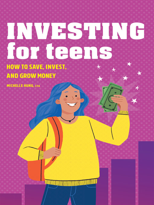 Title details for Investing for Teens by Michelle Hung CFA - Available